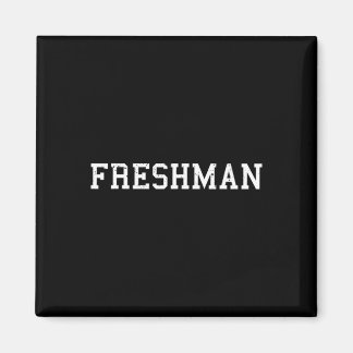 That Says Freshman Tee Print Ck To School Magnet