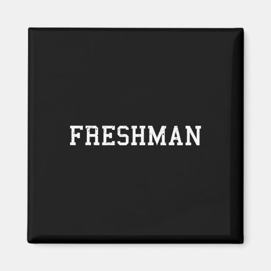 That Says Freshman Tee Print Ck To School  Magnet (Vorne)