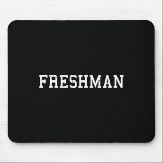 That Says Freshman Tee Print Ck To School Mousepad