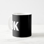 That Says Ok Shirt - Shirt That Says Ok Kaffeetasse (Vorderseite Links)