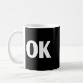 That Says Ok Shirt - Shirt That Says Ok  Kaffeetasse (Links)