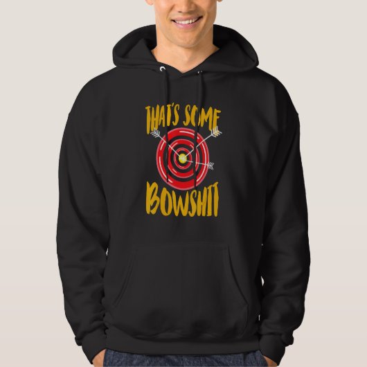 That Some Bowshit Hobbyist Hoodie (Vorderseite)