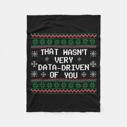 That Wasn't Very Data Driven Of You Christmas Xmas Fleecedecke (Vorderseite)