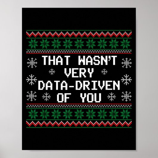 That Wasn't Very Data Driven Of You Christmas Xmas Poster (Vorne)