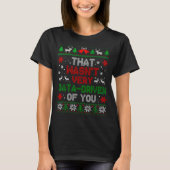 That Wasn't Very Data Driven Of You Christmas Xmas T-Shirt (Vorderseite)
