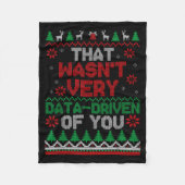 That Wasn't Very Data Driven Of You Ugly Christmas Fleecedecke (Vorderseite)