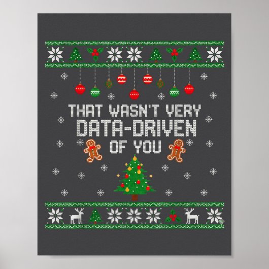 That Wasn't Very Data Driven Of You Ugly Christmas Poster (Vorne)