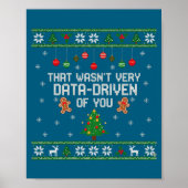 That Wasn't Very Data Driven Of You Ugly Christmas Poster (Vorne)