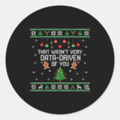 That Wasn't Very Data Driven Of You Ugly Christmas Runder Aufkleber (Vorderseite)