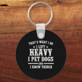 That What I Do I Lift Heavy I Pet Dog Workout Moti Schlüsselanhänger (Vorderseite)