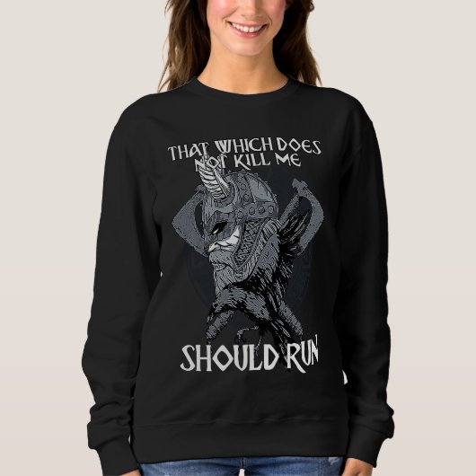 That Which does not Kill Me Should Run I Valhalla  Sweatshirt (Vorderseite)