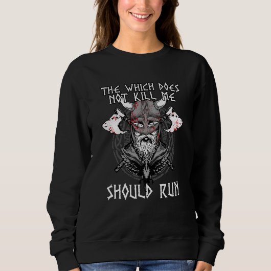 That Which does not Kill Me Should Run I Valhalla  Sweatshirt (Vorderseite)