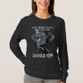 That Which does not Kill Me Should Run I Valhalla  T-Shirt (Vorderseite)