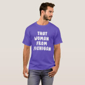 That Woman From Michigan Shirt 2 (Vorne ganz)