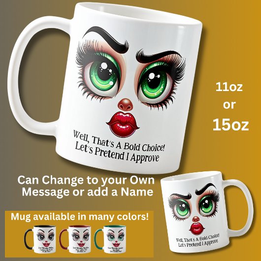 That's A Bold Choice!, Fabulous Eyes Funny Face Kaffeetasse
