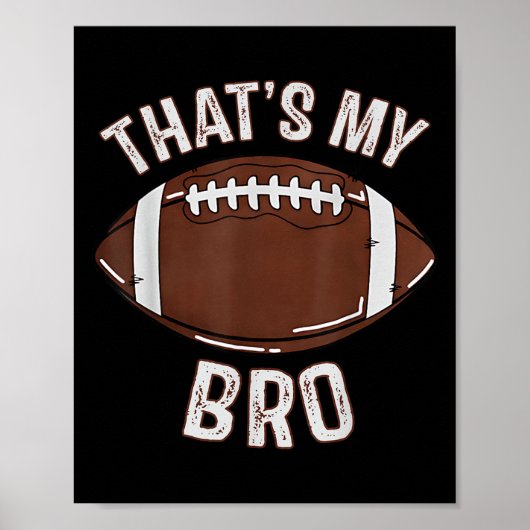That's My Brother Football Sister Family Game Day  Poster (Vorne)