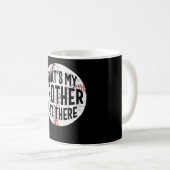 That's My Brother Out There | baseball brother Kaffeetasse (VorderseiteRechts)