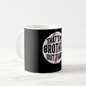 That's My Brother Out There | baseball brother Kaffeetasse (Vorderseite Links)