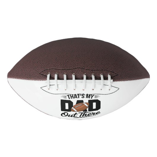 That's My Dad Out There" Wird Gift For Dad Football (Vorderseite)