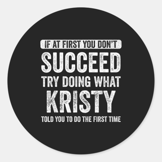 That's My Name Co. Kristy If At First You Don't Su Runder Aufkleber (Vorderseite)