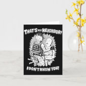 That's My Neighbor I Don't Know You  Karte (Gelbe Blume)