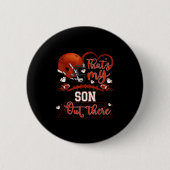 That's My Son Out There Funny Football Mom Mama Da Button (Vorderseite)