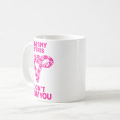 That's My Uterus I Don't Know You  Kaffeetasse (Vorderseite Links)