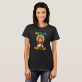 That's Not What I Said I Christianity I Jesus T-Shirt (Vorne ganz)