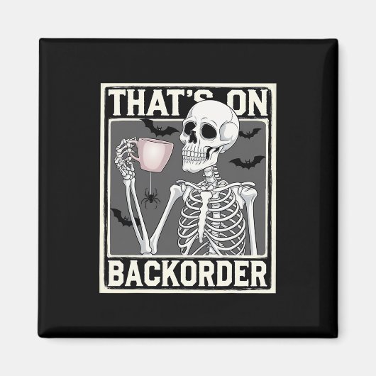 That's On Ckorder Pharmacy Tech Skeleton That's Ck Magnet (Vorne)