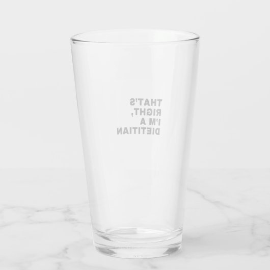 THAT'S RIGHT I AM A DIETITIAN GLAS (Rückseite)