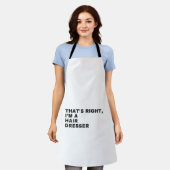 THAT'S RIGHT I AM A HAIR DRESSER SCHÜRZE (Getragen)