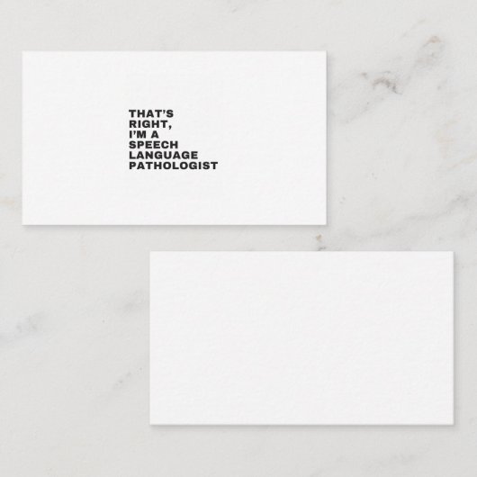 THAT'S RIGHT, I AM A SPEECH LANGUAGE PATHOLOGIST VISITENKARTE (Vorne/Hinten)