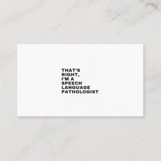 THAT'S RIGHT, I AM A SPEECH LANGUAGE PATHOLOGIST VISITENKARTE (Vorderseite)