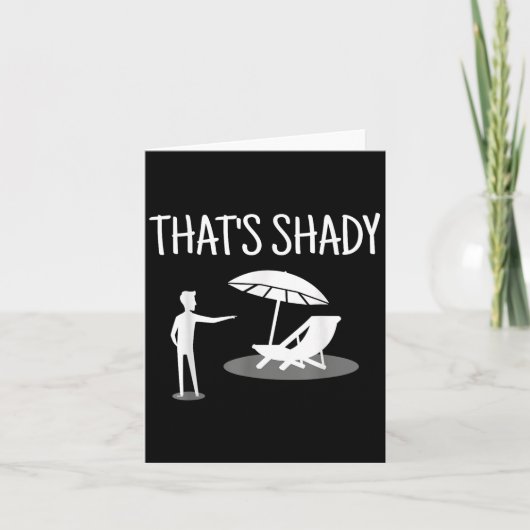 That's Shady Funny Humor Sarcastic Sarcasm Joke Karte (Vorderseite)
