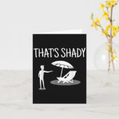 That's Shady Funny Humor Sarcastic Sarcasm Joke Karte (Gelbe Blume)