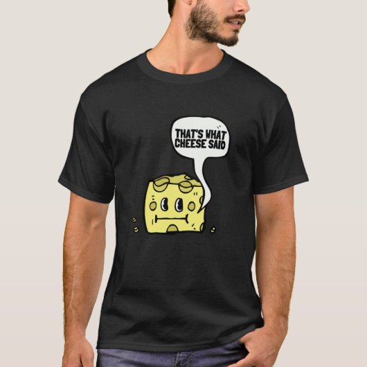 That's What Cheese Said Swiss Grilled Cheesy And C T-Shirt (Vorderseite)