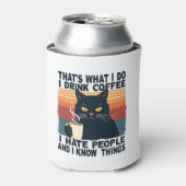 That's What I Do I Drink Coffee I Hate People And Dosenkühler (Kanne Vorderseite)