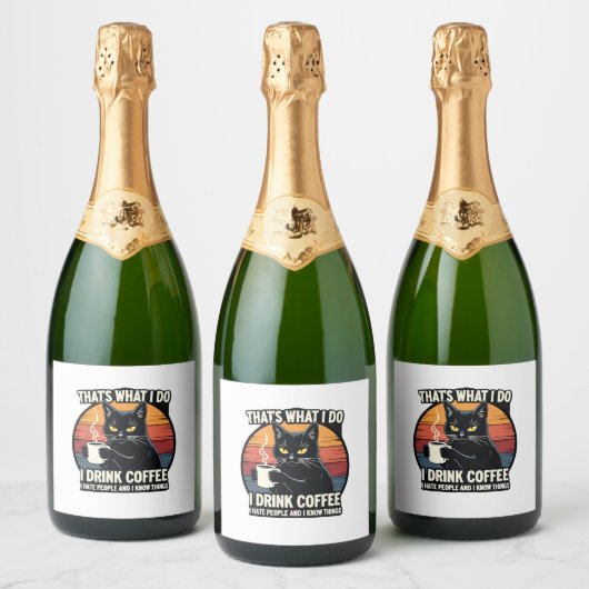 That's What I Do I Drink Coffee I Hate People And Schaumweinetikett (Flaschen)