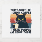 That's What I Do I Drink Coffee I Hate People And  Schaumweinetikett (Einzelnes Label)