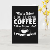 Thats What I Do I Drink Coffee I Hate People Karte (Gelbe Blume)
