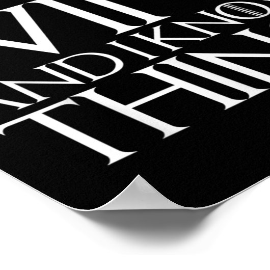 That's What I Do I Drink Wine And I Know Things  Poster (Ecke)