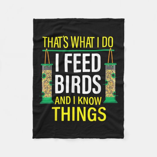 That's What I Do I Feed Birds And I Know Things Fleecedecke (Vorderseite)