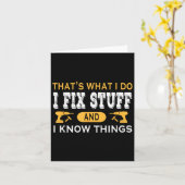 That's What I Do I Fix Stuff And I Know Things  Karte (Gelbe Blume)