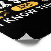 That's What I Do I Fix Stuff And I Know Things  Poster (Ecke)