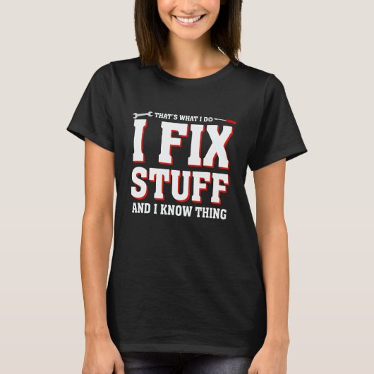 That's What I Do I Fix Stuff Mechanic saying Men T-Shirt (Vorderseite)