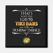 That's What I Do - I Go To Tiki Bars Magnet (Vorne)