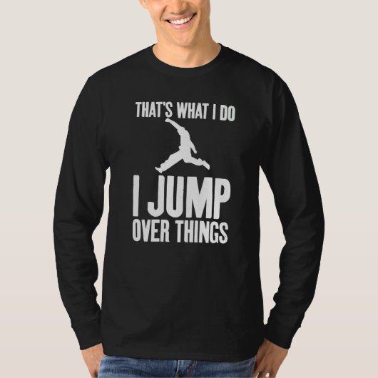 That's What I Do I Jump Over Things Gag Urban Runn T-Shirt (Vorderseite)