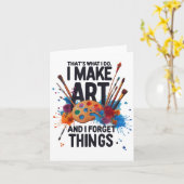 That's What I Do I Make Art And I Forget Things Ar Karte (Gelbe Blume)