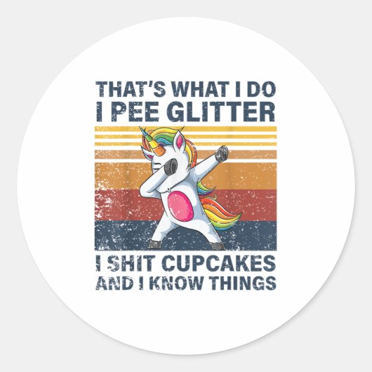 That's What I Do I Pee Glitter I Cupcakes Funny Un Runder Aufkleber (Vorderseite)
