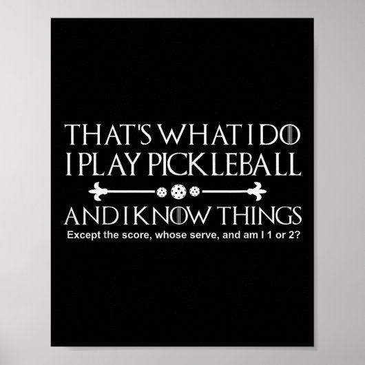That's What I Do I Play Ckleball And I Know Things Poster (Vorne)